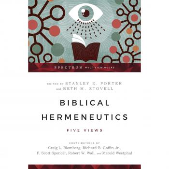 Biblical Hermeneutics: Five Views
