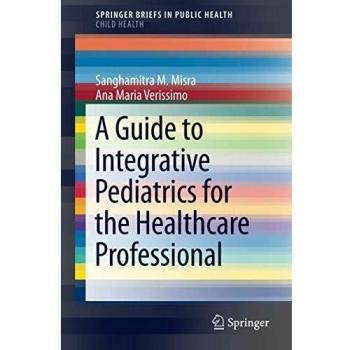 A Guide to Integrative Pediatrics for the Healthcare Professional