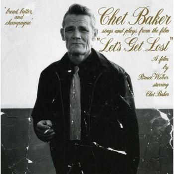 Chet Baker Sings And Plays From The Film Let's Get Lost -