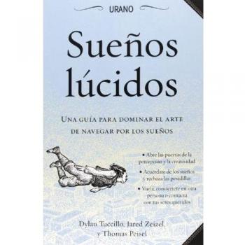 Sueños lúcidos: Guía de campo para dominar el arte de navegar por los sueños