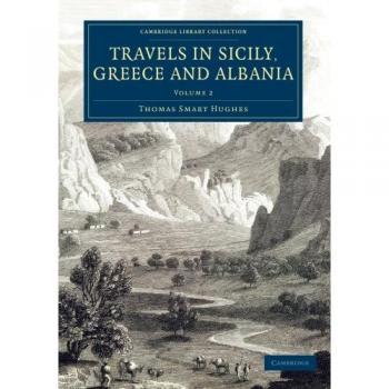 Viajes en Sicilia, Grecia y Albania - Conjunto de 2 Volúmenes (Colección Biblioteca de Cambridge - Historia Europea)