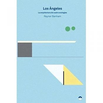 Los Ángeles, La arquitectura de cuatro ecologías: Arquitectura de curro ecologías