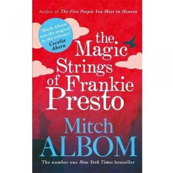 Las Cuerdas Mágicas de Frankie Presto por Mitch Albom