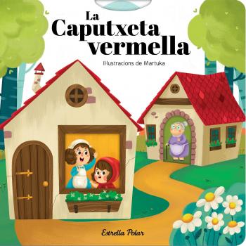 La caputxeta vermella. Conte amb mecanismes: Il·lustracions de Martuka - Diversos Autors