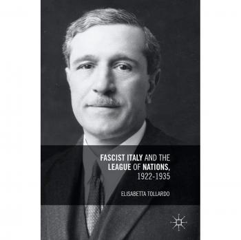 Fascist Italy and the League of Nations, 1922-1935