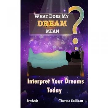 What does my dream meanz interpret your dreams today