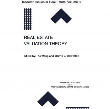 Real Estate Valuation Theory: Research Issues in Real Estate, Volume 8