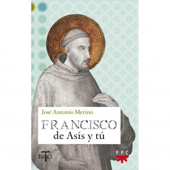 Francisco De Asís Y Tú: 1