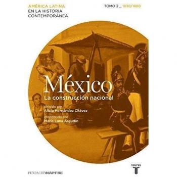 México. La construcción nacional. Tomo 2