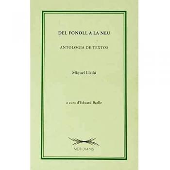 Del Fonoll A La Neu. Antologia De Textos: 03