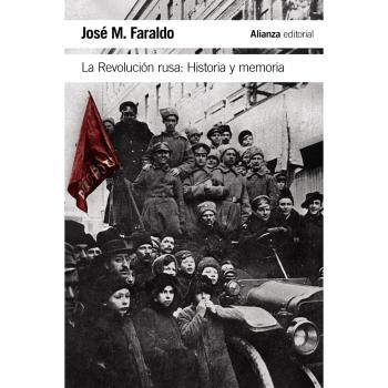 La Revolución rusa: Historia y memoria