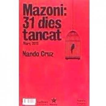 Mazoni: 31 dies tancat/31 dies de gira - Nando Cruz