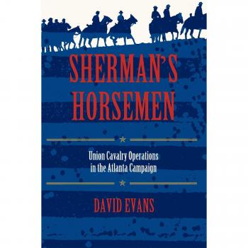 Sherman's Horsemen: Union Cavalry Operations in the Atlanta Campaign