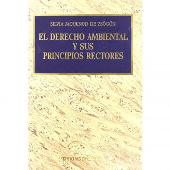EL DERECHO AMBIENTAL Y SUS PRINCIPIOS RECTORES