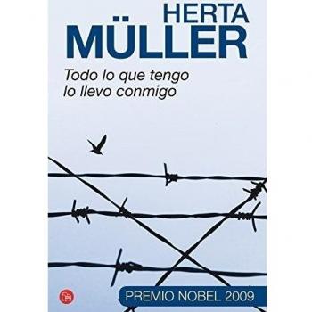 Todo lo que tengo lo llevo conmigo - Herta Müller