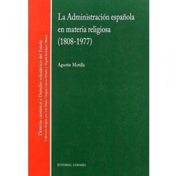 LA ADMINISTRACION ESPAÑOLA EN MATERIA RELIGIOSA