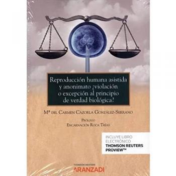 Reproducción humana asistida y anonimato ¿violación o excepción al principio de verdad biológica?