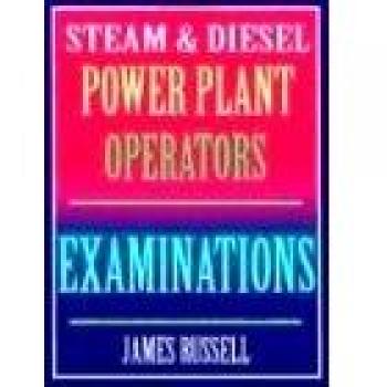 Steam & Diesel Power Plant Operators Exam Guide: Comprehensive Study for Certification