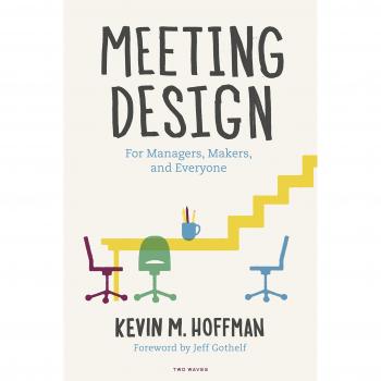 Meeting Design: For Managers, Makers, and Everyone
