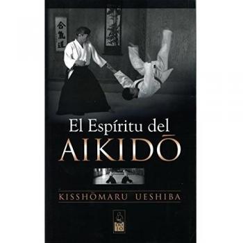 El espíritu del aikido - Kisshomaru Ueshiba