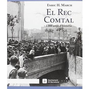 El Rec Comptal. 1000 Anys D'Història