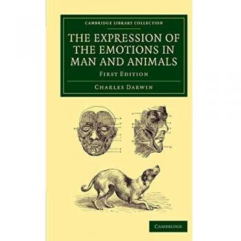 La Expresión de las Emociones en el Hombre y los Animales (Colección de Biblioteca de Cambridge - Darwin, Evolución y Genética)