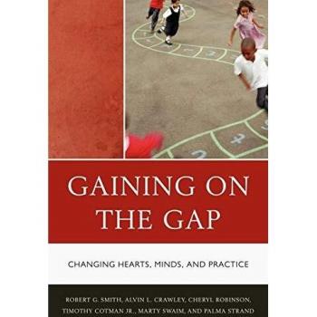 Gaining on the Gap: Transforming Perspectives and Practices in Education