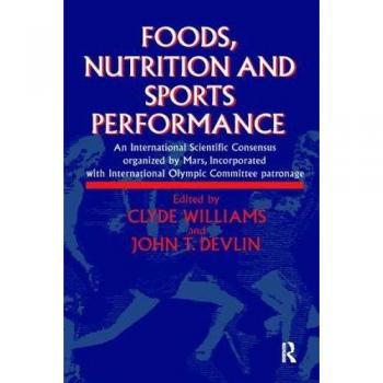 Foods, Nutrition and Sports Performance: An international Scientific Consensus organized by Mars Incorporated with International Olympic Committee patronage