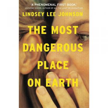 The Most Dangerous Place on Earth: If you liked Thirteen Reasons Why, you'll love this