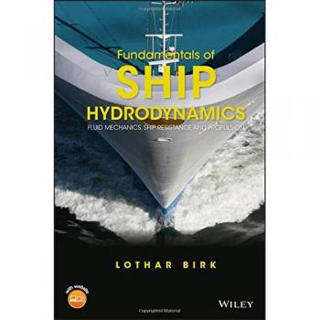 Fundamentals of Ship Hydrodynamics: Fluid Mechanics, Ship Resistance and Propulsion