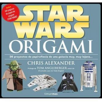 Star Wars Origami: 36 proyectos de papiroflexia de una galaxia muy lejana... - ALEXANDER, CHRIS
