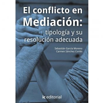 El conflicto en mediación: tipología y su resolución adecuada