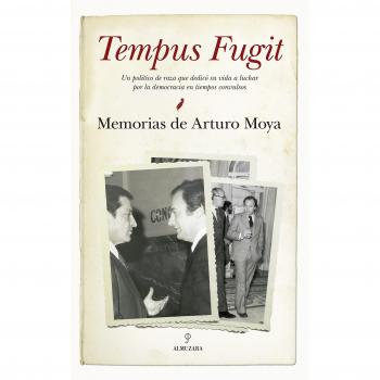 Tempus Fugit: Memorias de Arturo Moya