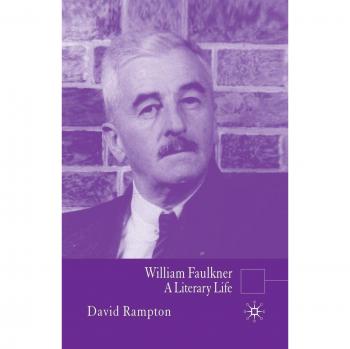 William Faulkner: A Literary Life Biography