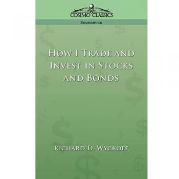 Wyckoff's Guide to Stock and Bond Trading: Strategies for Successful Investing
