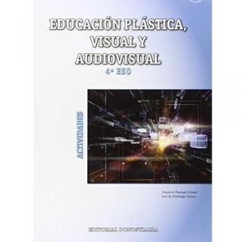 Educación Plástica, Visual y Audiovisual 4º ESO - Actividades - 9788470635380