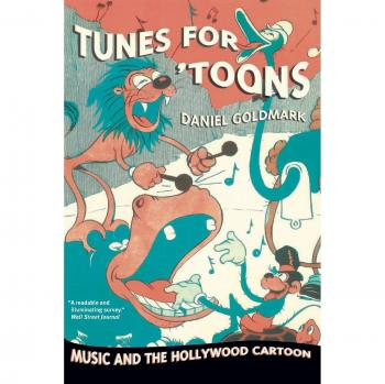 Tunes for 'Toons: Music and the Hollywood Cartoon