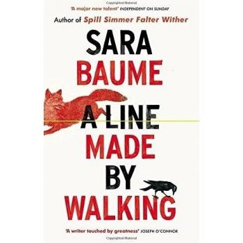 A Line Made By Walking: Sara Baume