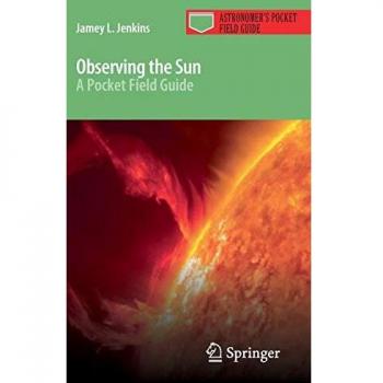 Observing the Sun: A Pocket Field Guide
