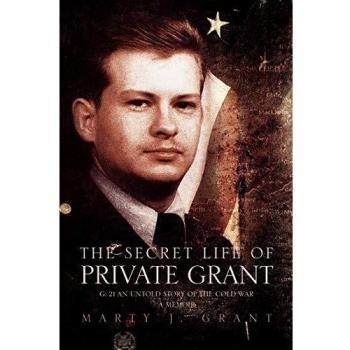 La vida secreta del soldado Grant: G: 21 una historia no contada de la Guerra Fría, un memoir en tapa blanda
