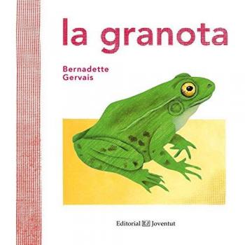 La granota - Bernadette Gervais