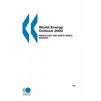 World Energy Outlook 2005, Middle East and North Africa Insights