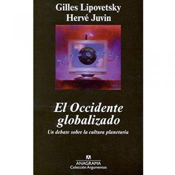 El Occidente globalizado: Un debate sobre la cultura planetaria