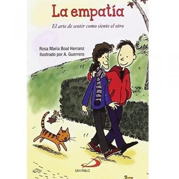 La empatía: El arte de sentir como siente el otro: 8
