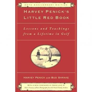 Harvey Penick's Little Red Book: Lessons and Teachings from a Lifetime in Golf