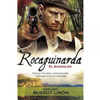 Rocaguinarda. El bandoler