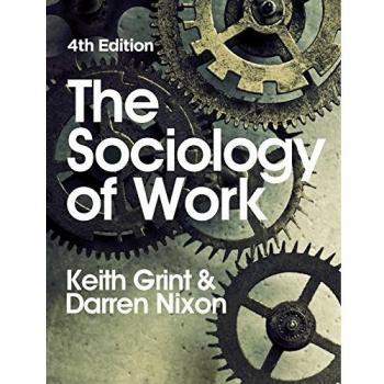 The Sociology of Work, 4th Edition