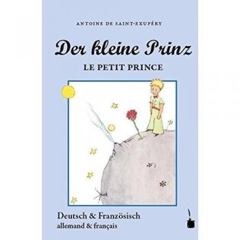 El Principito / Le Petit Prince: Edición Bilingüe Alemán-Francés con Nueva Traducción de Saint-Exupéry