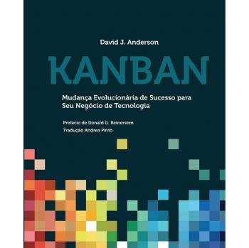 Kanban: Estrategia de Cambio Evolutivo para el Éxito en Negocios Tecnológicos