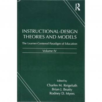 Instructional-Design Theories and Models, Volume IV: The Learner-Centered Paradigm of Education: 4